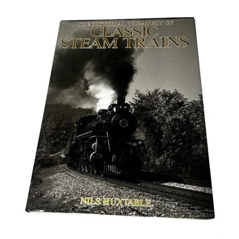 A Pictorial History of Classic Steam Trains Vintage Hardcover Nils Huxtable